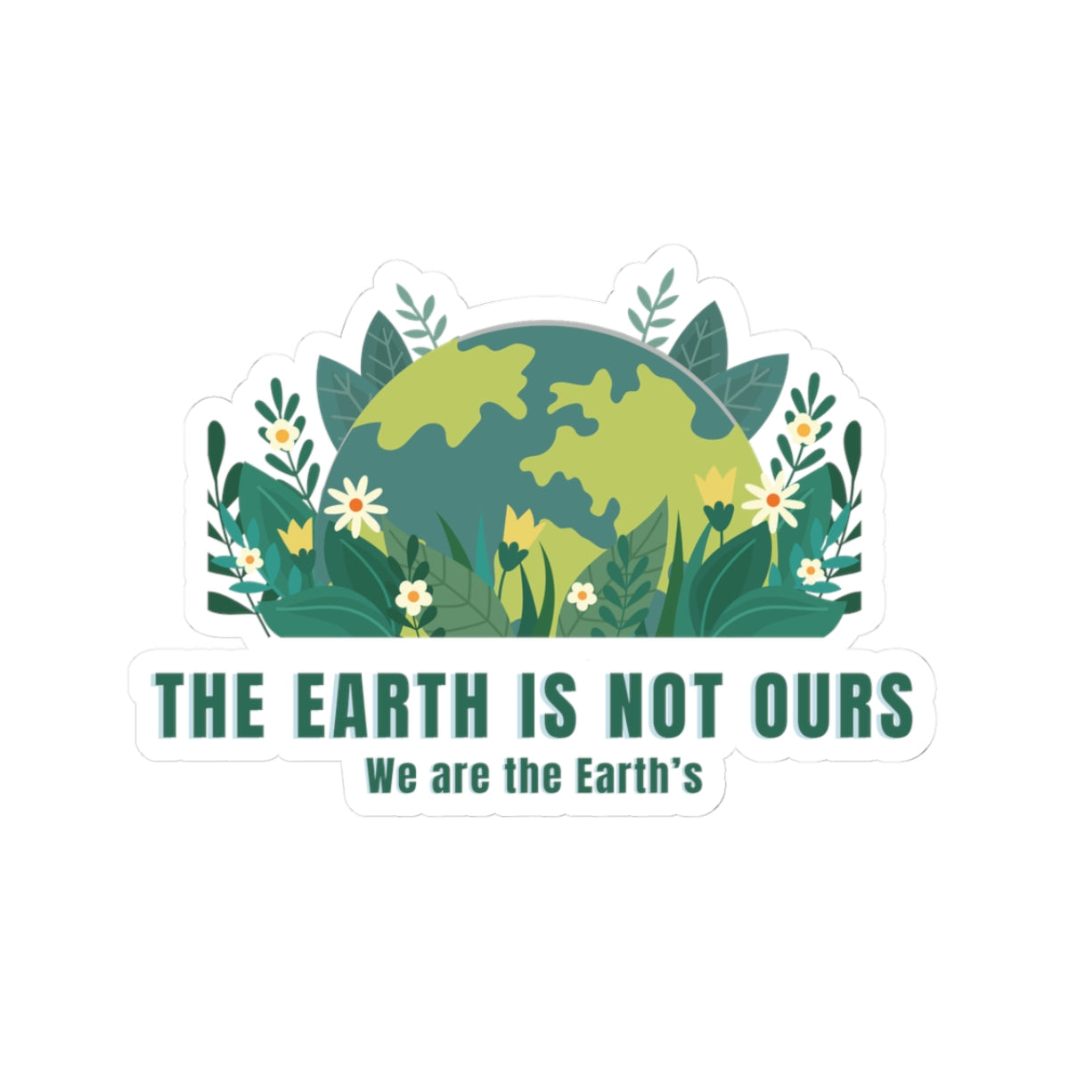 The Earth Is Not Ours