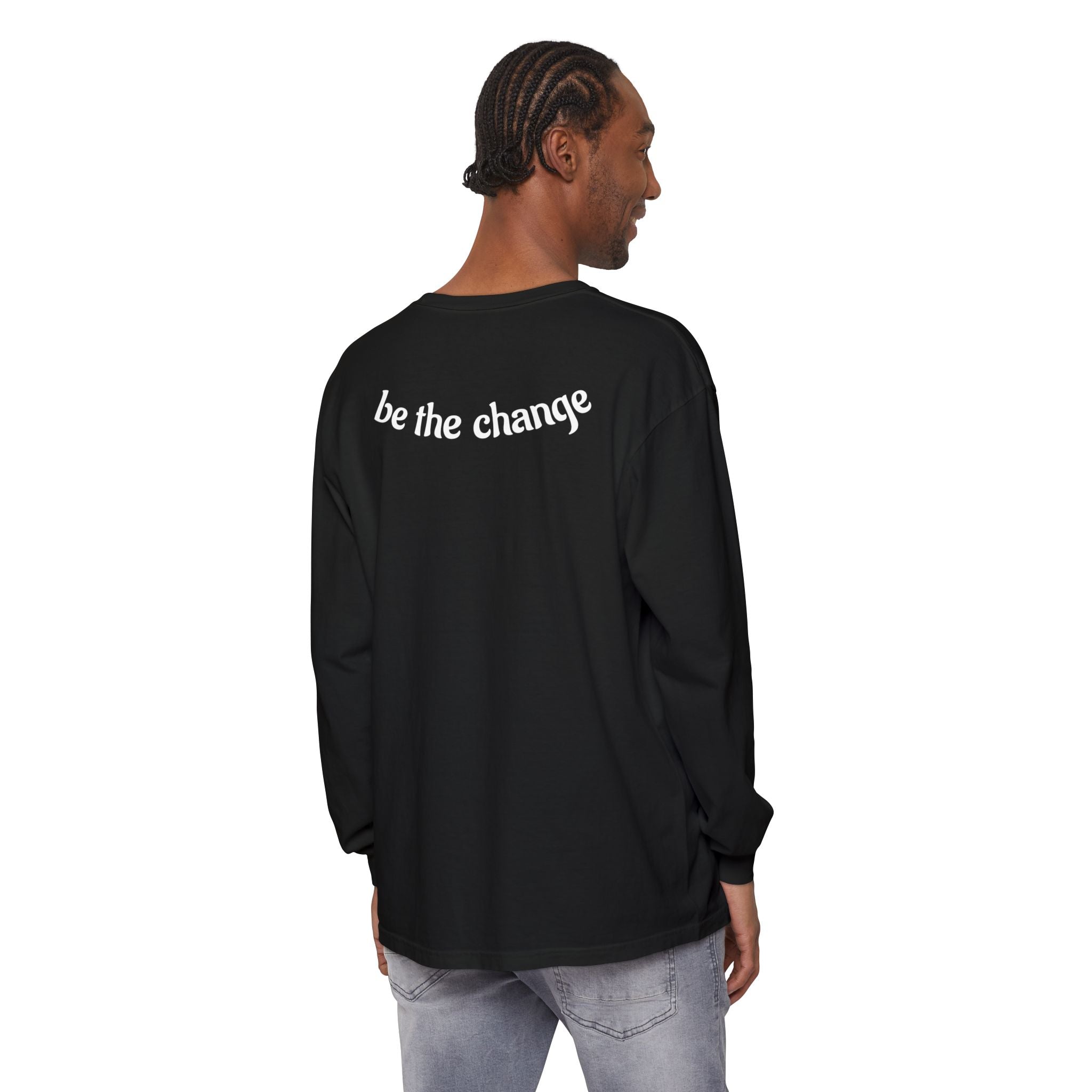 Be The Change Long-Sleeve