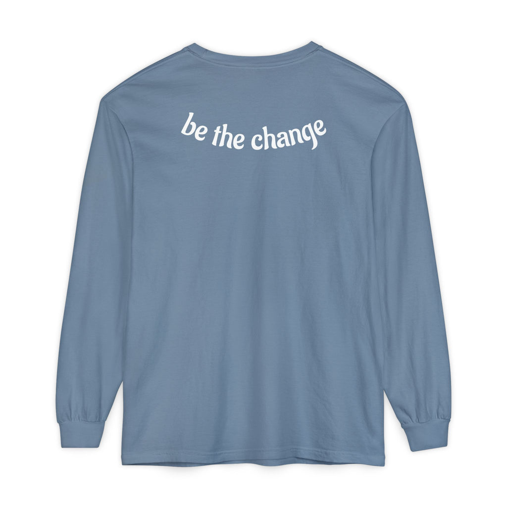 Be The Change Long-Sleeve